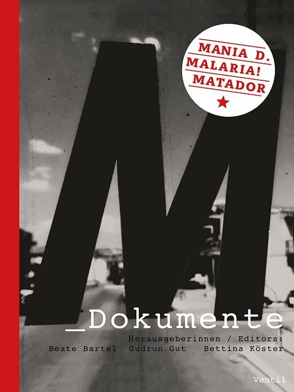 M Dokumente: Mania D., Malaria!, Matador Book