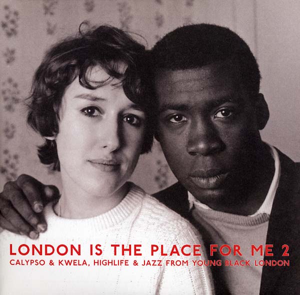 London Is the Place For Me 2: Calypso & Kwela, Highlife & Jazz From Young Black London 2LP