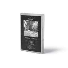 Load image into Gallery viewer, Nuzzle - Follow, For Now cassette