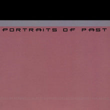 Load image into Gallery viewer, Portraits of Past - 01010101 LP