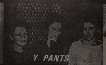 Load image into Gallery viewer, Y Pants LP
