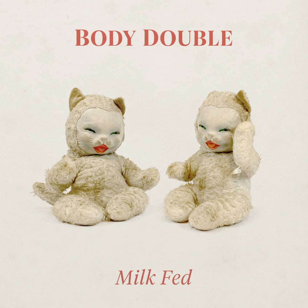 Body Double - Milk Fed LP