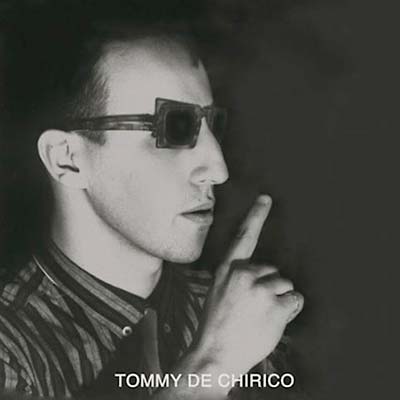 Tommy De Chirico - Close Your Eyes EP