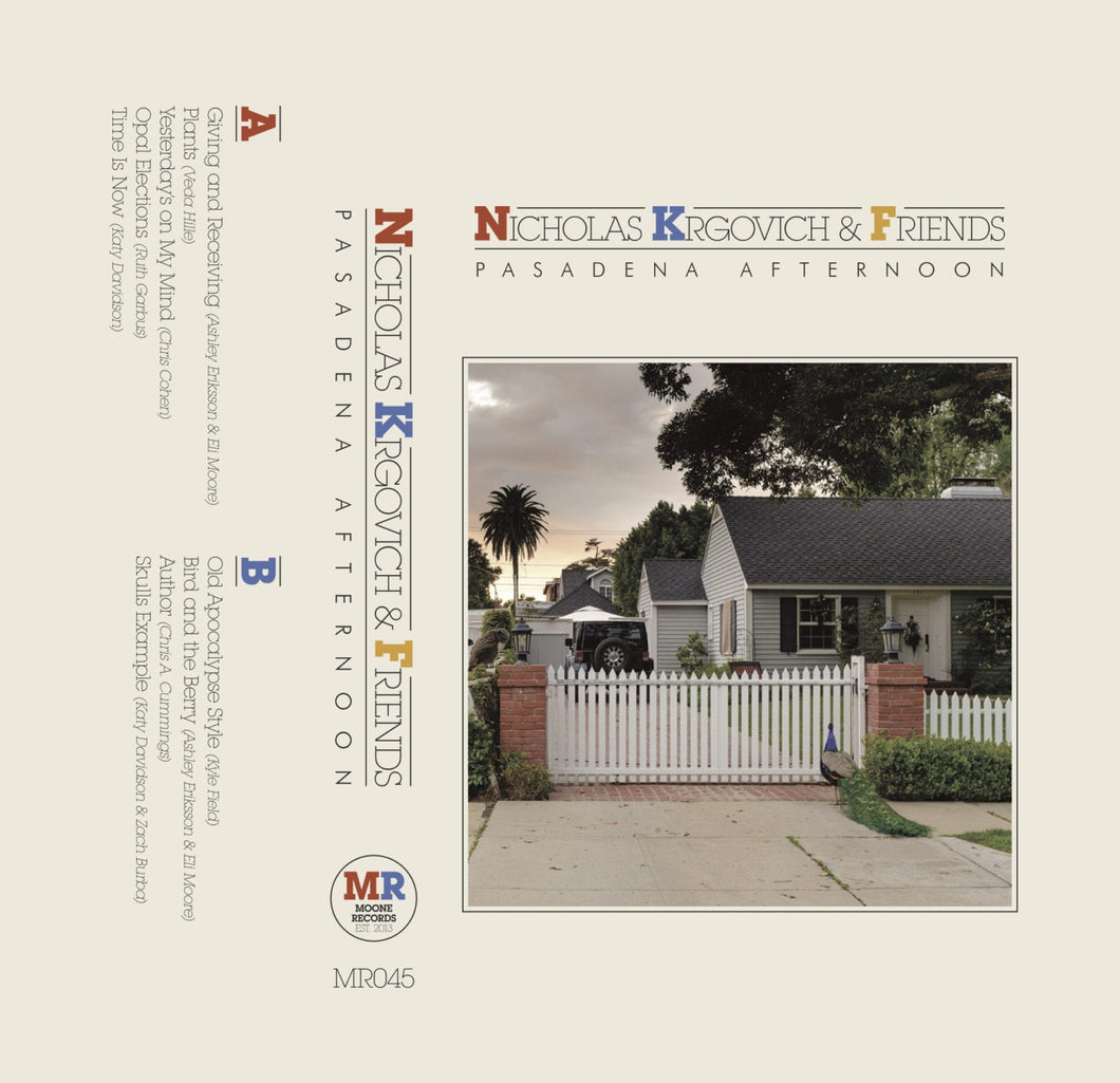 Nicholas Krgovich & Friends - Pasadena Afternoon cassette