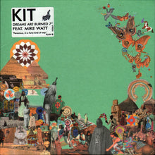 Load image into Gallery viewer, KIT w Mike Watt - Dreams Are Burned 7"