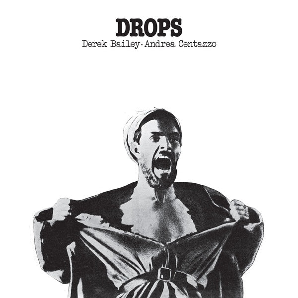 Derek Bailey and Andrea Centazzo - Drops LP