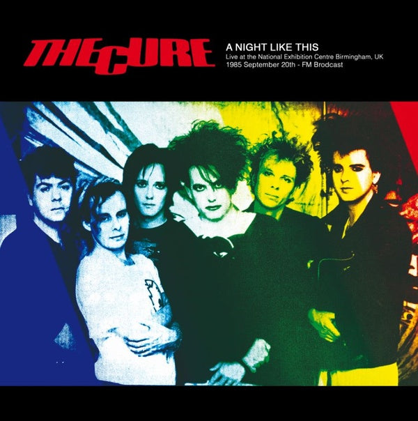 The Cure - A Night Like This: Live at the National Exhibition Centre Birmingham, UK 1985 September 20th - FM Broadcast LP