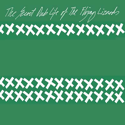 The Secret Dub Life Of The Flying Lizards LP