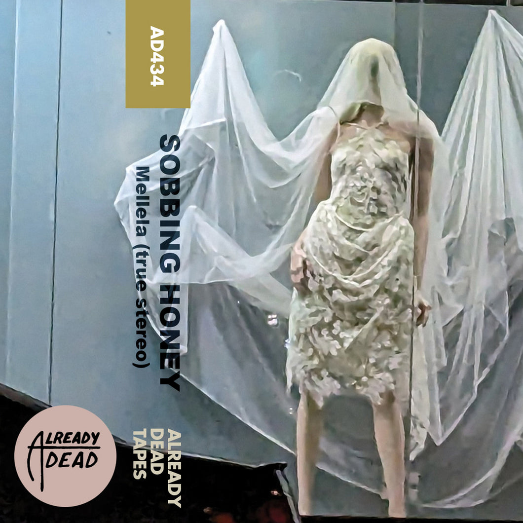 Sobbing Honey - Mellela (true stereo) cassette