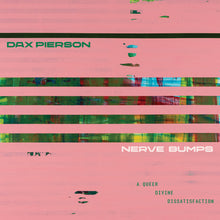 Load image into Gallery viewer, Dax Pierson - Nerve Bumps (A Queer Divine Dissatisfaction) cassette
