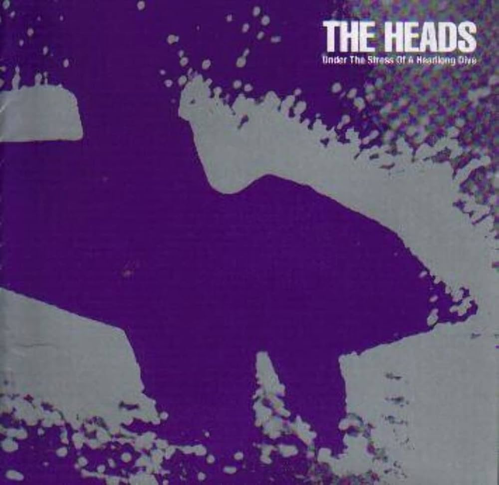 The Heads - Under the Stress of a Headlong Dive CD
