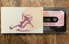 Load image into Gallery viewer, Earth Jerks - File: #12 cassette
