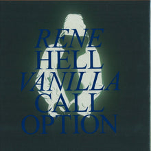 Load image into Gallery viewer, Rene Hell - Vanilla Call Option LP
