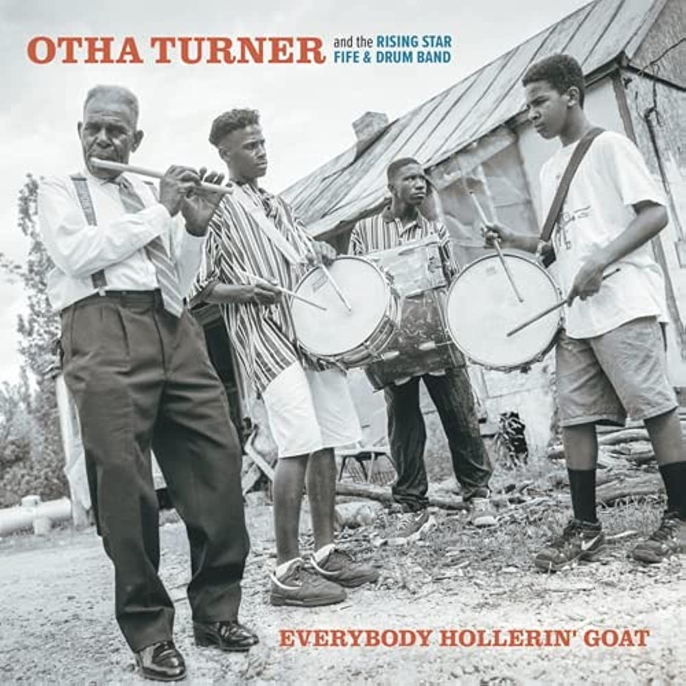 Otha Turner & The Rising Star Fife And Drum Band - Everybody Hollerin' Goat 2LP