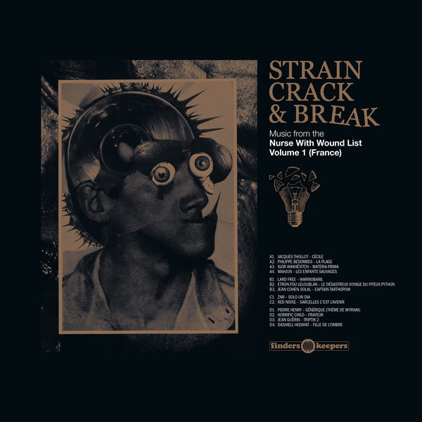 Strain Crack & Break: Music From The Nurse With Wound List Volume One (France) 2LP