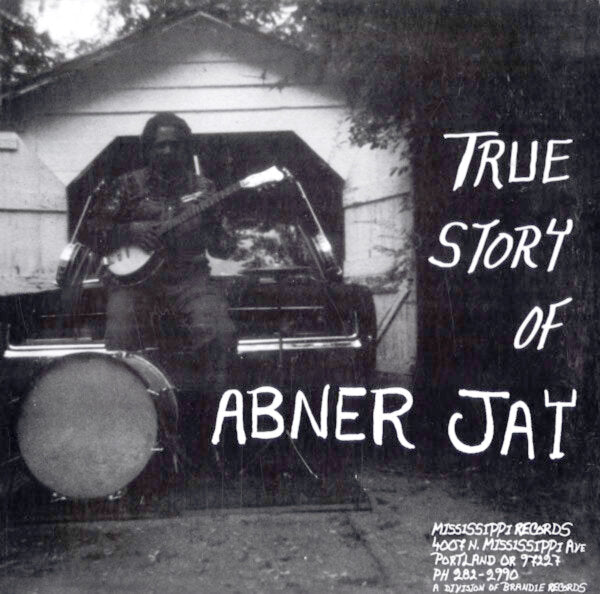 Abner Jay - True Story of Abner Jay LP