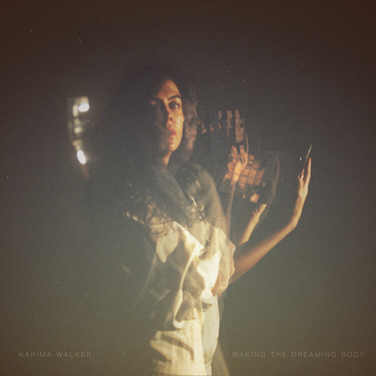 Karima Walker - Waking the Dreaming Body LP