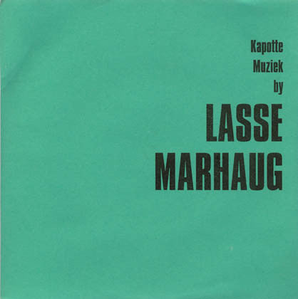 Lasse Marhaug - Kapotte Muziek 7