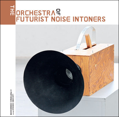The Orchestra of Futurist Noise Intoners 2LP