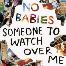 Load image into Gallery viewer, No Babies - Someone To Watch Over Me LP
