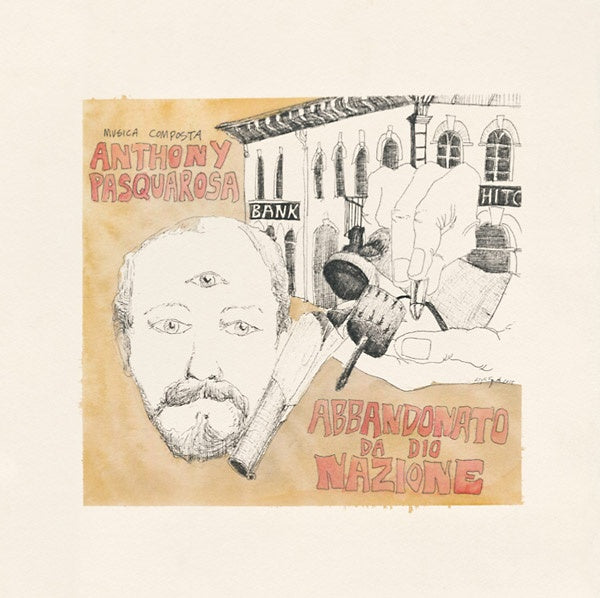 Anthony Pasquarosa - Abbandonato Da Dio Nazione LP