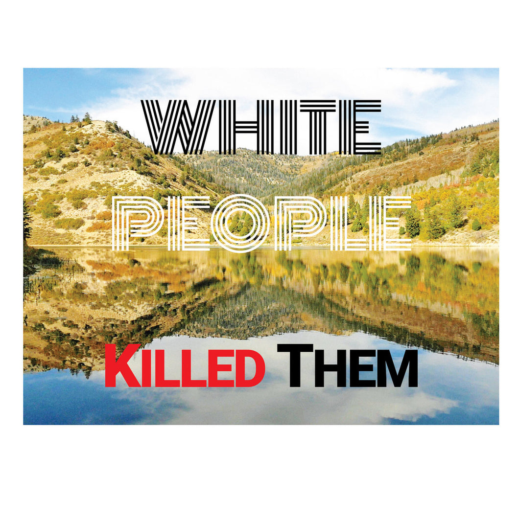 White People Killed Them LP