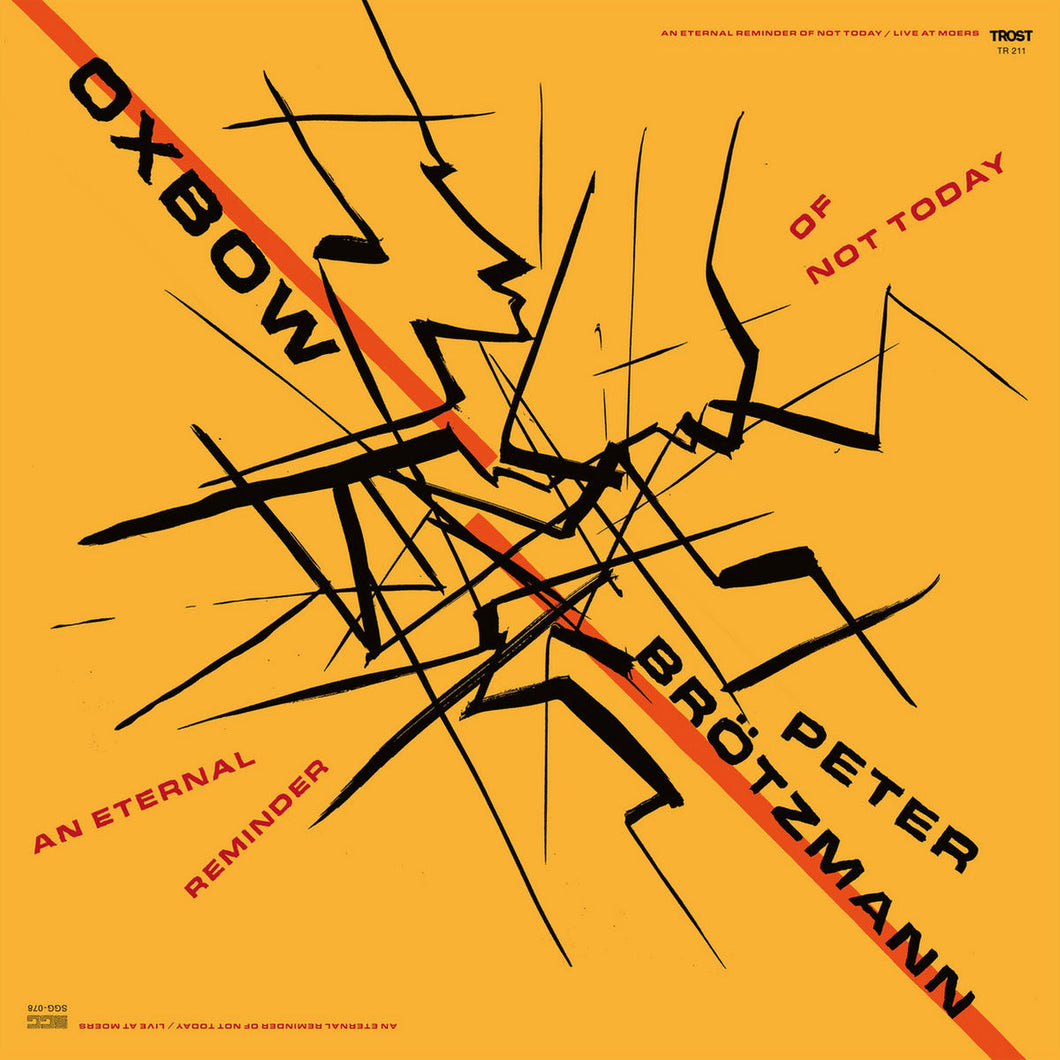 OXBOW + Peter Brötzmann An Eternal Reminder Of Not Today 2LP