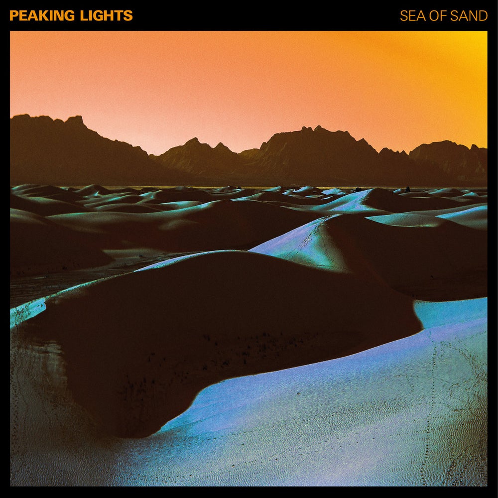 Peaking Lights - Sea of Sand 12