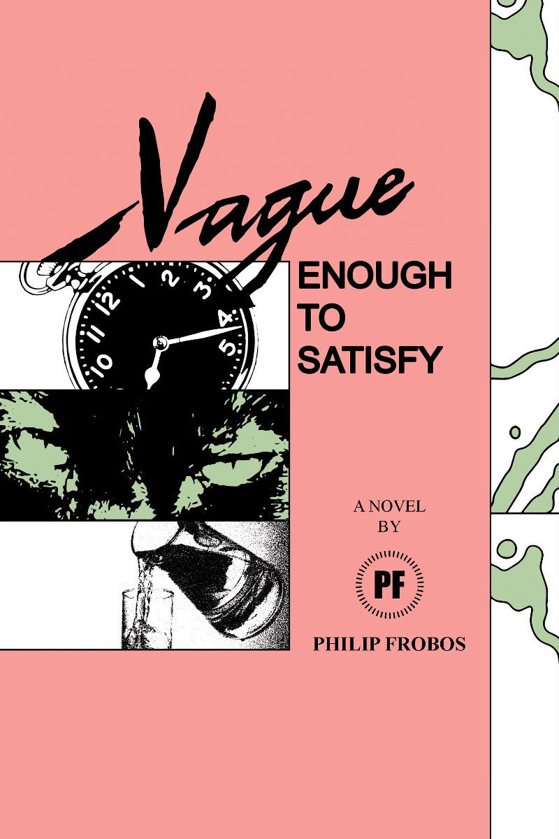 Philip Frobos - Vague Enough To Satisfy book